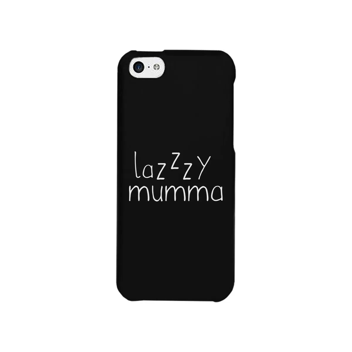 Lazzzy Mumma Black Phone Case Funny Design Gifts For Lazy Moms